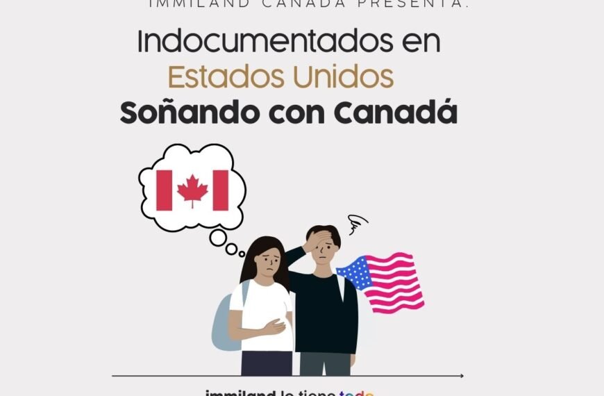 Cómo emigrar de Estados Unidos a Canadá sin documentos